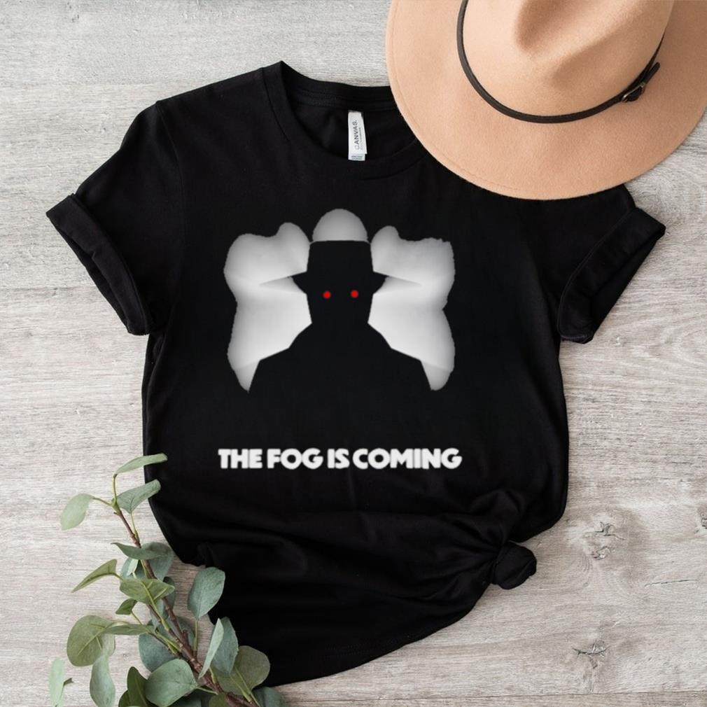 Trashcan paul the fog is coming shirt