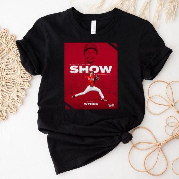 Awesome randy Wynne Cincinnati Reds Welcome to the show shirt1