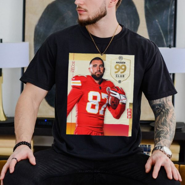 Best congrats 2023 Travis Kelce 99 Club Madden 24 shirt