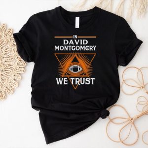 David Montgomery We Trust Chicago Football Fan Shirt