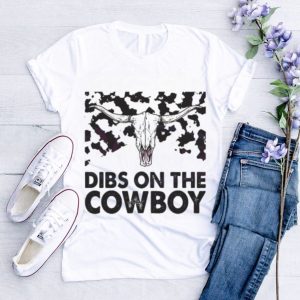 Dibs On The Cowboy Western Bullhead 2023 Shirt