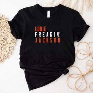 Eddie Jackson Freakin Chicago Football Fan Shirt