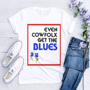 Even cowfolx get the blues shirt0