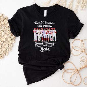 Funny real women love baseball smart women love the cincinnati reds 2023 shirt