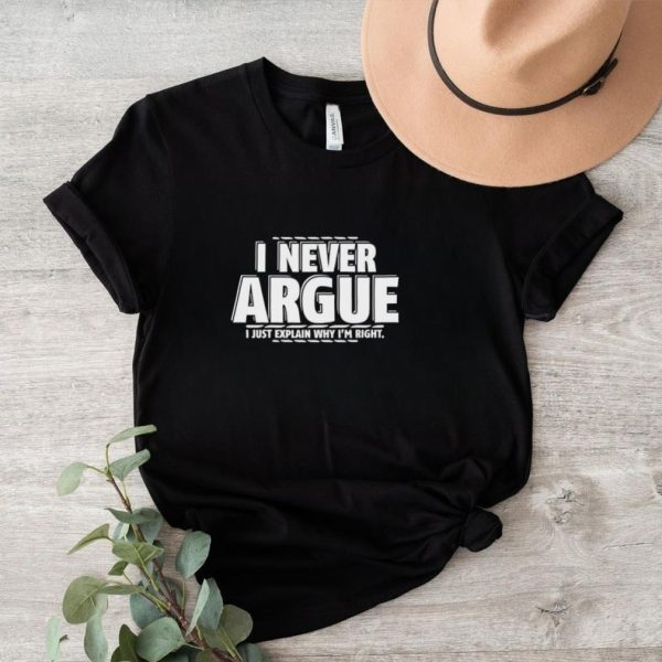 I Never Argue Graphic Novelty Youth Sarcastic Funny T Shirt