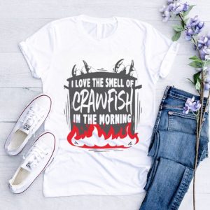 I love the smell of crawfish in the morning hotpot shirt0