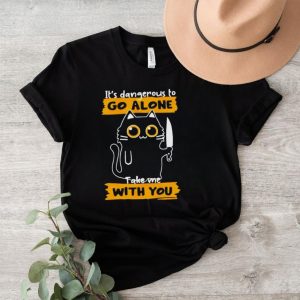 ItS Dangerous To Go Alone Take Me With You Shirt0