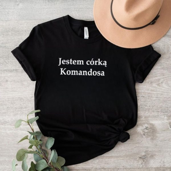 Jestem Corka Komandosa Shirt2