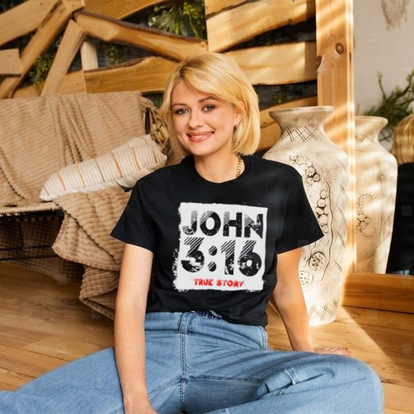 John 3 16 True Story Shirt0