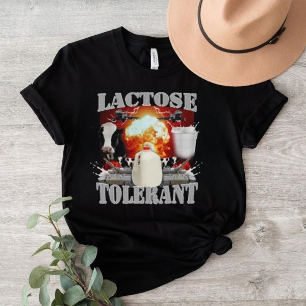 Lactose Tolerant Funny Meme T Shirt3