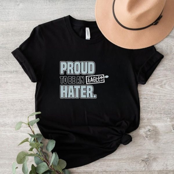 Nice dallas Cowboys proud to be an eagles hater shirt