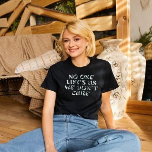 No One Likes Us We Don’t Care shirt