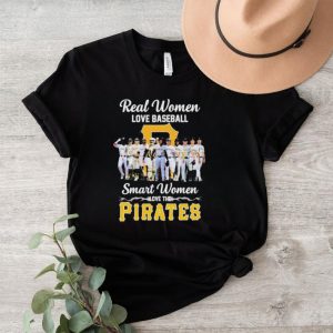 Official Pittsburgh Pirates real women love baseball smart women love the 2023 shirt