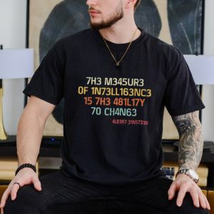 Official The Measure Of Intelligence Is The Ability To Change Code Vintage T shirt