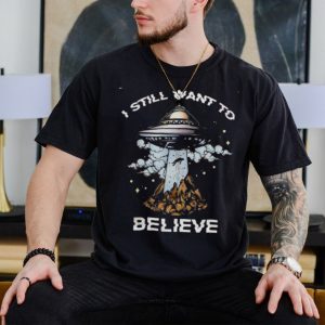 Official The X files I Still Want To Believe Shirt