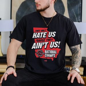 Official They Only Hate Us Cause They Ain’t Us Georgia T Shirt