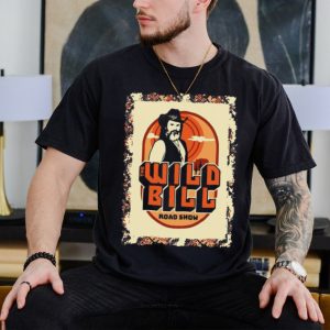 Official Wild Bill Sunset Road Show Shirt