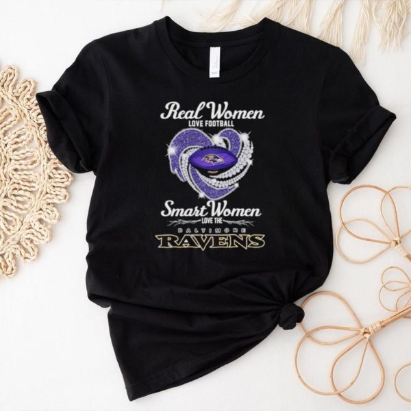 Official real women love Heart football smart women love the baltimore ravens 2023 shirt