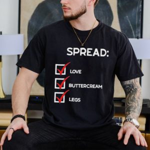 Original Josue “The Cake Guy” Luciano Spread Love Buttercream Legs Shirt