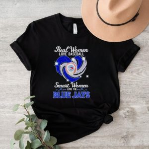 Real women love baseball smart women love the blue jays diamond shirt