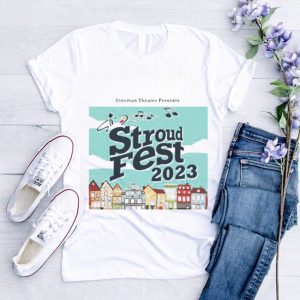 Sherman Theater Presents Stroud Fest 2023 Shirt