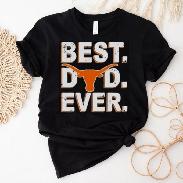 Texas Longhorns Best Dad Ever Logo Shirt1