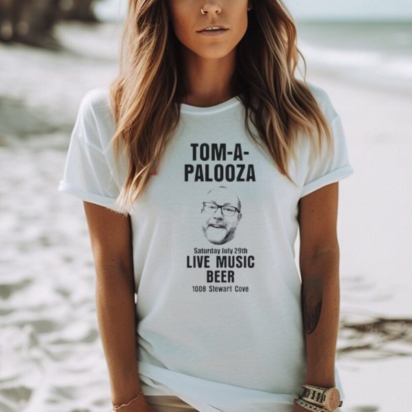 Tom A Palooza live music beer 1008 Stewart Cove shirt2