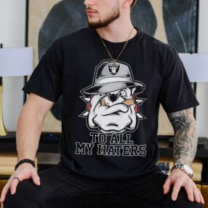 Top to all my haters las vegas raiders 2023 shirt