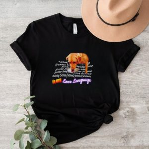 Schlop is my love language dog drinking water shirt