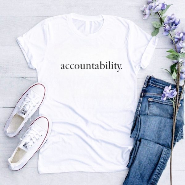 Accountability shirt