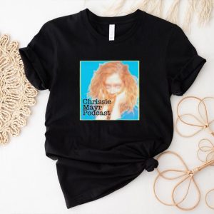 Chrissie Mayr Podcast Shirt