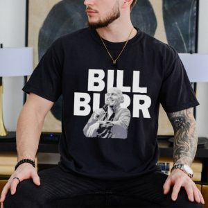 Copie De Bill Burr Quote shirt