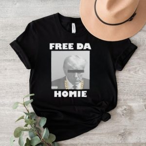 Donald Trump Free Da Homie shirt