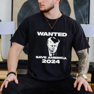 Donald Trump mugshot wanted save America 2024 shirt