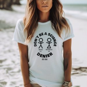 Don’t be a science denier shirt