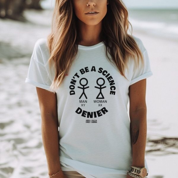 Don’t be a science denier shirt