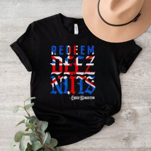 Eddie Kingston Redeem Deez Nuts UK shirt