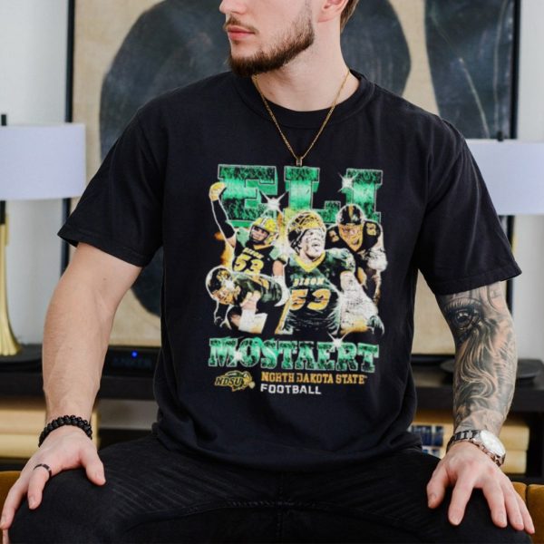 Eli Mostaert North Dakota State football streetwear shirt