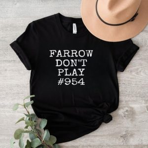 Farrow don’t play shirt