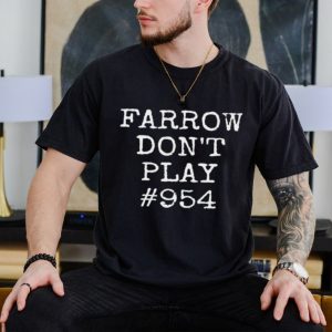 Farrow don’t play shirt