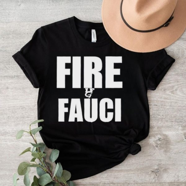 Fire Fauci shirt