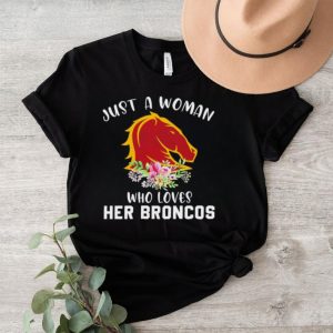 Flower just a woman who loves her Broncos shirt