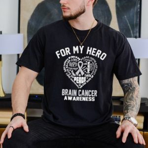 For my hero Brain Cancer Awareness shirt