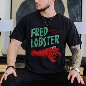 Fred Lobster 2017 shirt