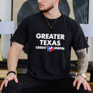 Greater Texas credit union shirt