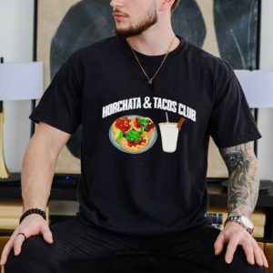 Horchata and Tacos Club T shirt