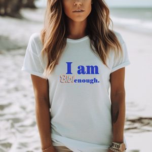 I am Biblenough shirt