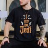 I am no Jedi shirt, hoodie, sweater and tank top