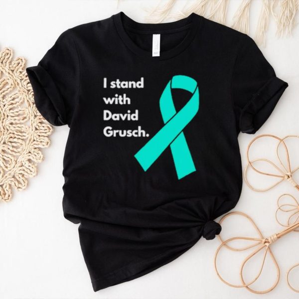 I stand with David Grusch shirt