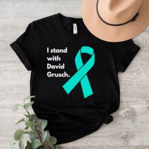 I stand with David Grusch shirt